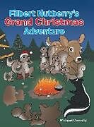 Livre Relié Filbert Nutberry's Grand Christmas Adventure de Michael Connelly