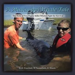 E-Book (epub) A Mississippi Whale Tale von M. Samuelson, D. Moore, M. H. Crawford