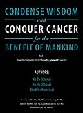 E-Book (epub) Condense Wisdom and Conquer Cancer for the Benefit of Mankind von Xu Ze, Xu Jie, Bin Wu