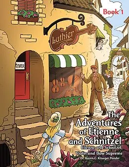 E-Book (epub) The Adventures of Etienne and Schnitzel von Karen C. Krueger Ponder
