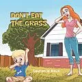 E-Book (epub) Don'T Eat the Grass von Lauren Le Roux