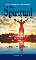 E-Book (epub) Making a Spiritual Connection von Ralph E. Williamson