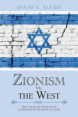 E-Book (epub) Zionism Vs. the West von Jonas E. Alexis