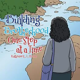 E-Book (epub) Building Brotherhood One Step at a Time von Katherine E. L Norris