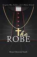 E-Book (epub) The Robe von Renee Christine Smith
