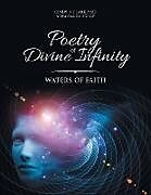 Kartonierter Einband Poetry of Divine Infinity: Waters of Faith von Cindy H. Clark, Nosa David Ugege