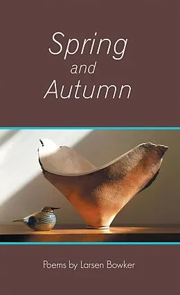 E-Book (epub) Spring and Autumn von Larsen Bowker