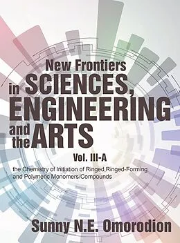E-Book (epub) New Frontiers in Sciences, Engineering and the Arts von Sunny N. E. Omorodion
