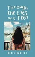 E-Book (epub) Through the Eyes of a Teen von Sofia Baktidy