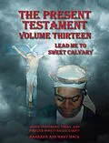 E-Book (epub) The Present Testament Volume Thirteen von Barbara Ann Mary Mack