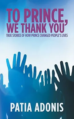 E-Book (epub) To Prince, We Thank You von Patia Adonis