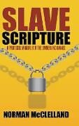 Fester Einband Slave Scripture von Norman Mcclelland