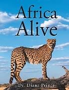 Couverture cartonnée Africa Alive de Diana Prince
