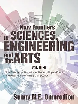 E-Book (epub) New Frontiers in Sciences, Engineering and the Arts von Sunny N. E. Omorodion