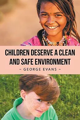 E-Book (epub) Children Deserve a Clean and Safe Environment von George Evans