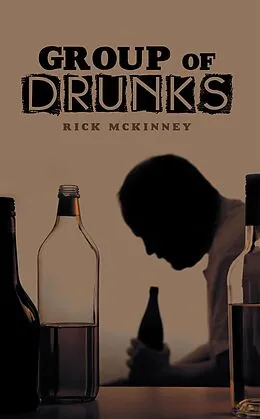 E-Book (epub) Group of Drunks von Rick McKinney