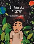 E-Book (epub) It Was All a Dream von Christopher K. Gransberry Jr.