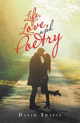 E-Book (epub) Life, Love, and Poetry von David Travis