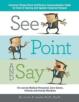 E-Book (epub) See, Point, and Say von Curtis E. Smith Ph. D. Psy. D.