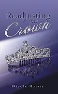 E-Book (epub) Readjusting My Crown von Nicole Harris
