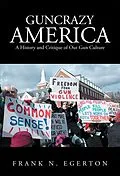 E-Book (epub) Guncrazy America von Frank N. Egerton