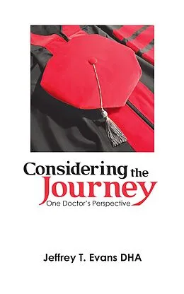 E-Book (epub) Considering the Journey von Jeffrey T. Evans Dha