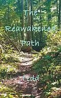 E-Book (epub) The Reawakened Path von Tedd