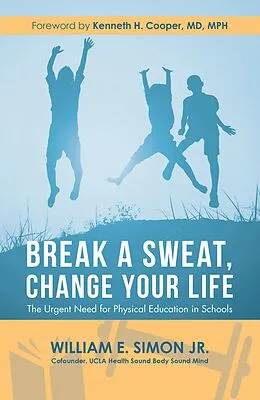 E-Book (epub) Break a Sweat, Change Your Life von William E. Simon Jr.