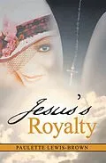 E-Book (epub) Jesus'S Royalty von Paulette Lewis-Brown