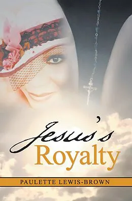 E-Book (epub) Jesus'S Royalty von Paulette Lewis-Brown