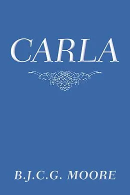 E-Book (epub) Carla von B. J. C. G. Moore