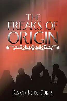 E-Book (epub) The Freaks of Origin von David Fox Orr