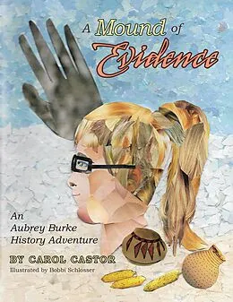 E-Book (epub) A Mound of Evidence von Carol Castor