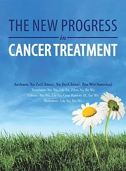 E-Book (epub) The New Progress in Cancer Treatment von Xu Ze, Xu Jie, Bin Wu