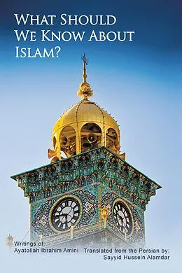 E-Book (epub) What Should We Know About Islam? von Ayatollah Ibrahim Amini