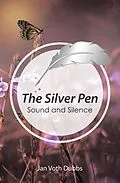 E-Book (epub) The Silver Pen von Jan Voth Dubbs