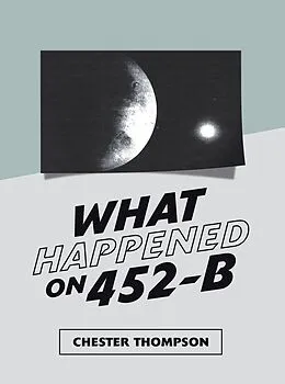 E-Book (epub) What Happened on 452-B von Chester Thompson