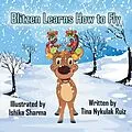 E-Book (epub) Blitzen Learns How to Fly von Tina Nykulak Ruiz
