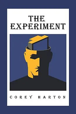 E-Book (epub) The Experiment von Corey Harton