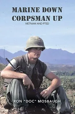 E-Book (epub) Marine Down, Corpsman Up von Ron Mosbaugh