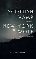 E-Book (epub) Scottish Vamp & the Newyork Wolf von J. C. Valentine