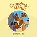 E-Book (epub) Grandma's Hands von Rolanda T. Pyle