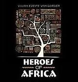 Fester Einband Heroes of Africa von Vivian Ezeife van Gorder