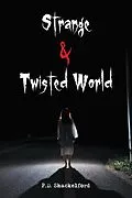 E-Book (epub) Strange & Twisted World von P. D. Shackelford