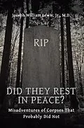E-Book (epub) Did They Rest in Peace? von Joseph William Lewis Jr. M. D.