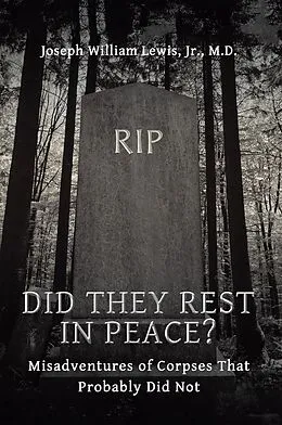 E-Book (epub) Did They Rest in Peace? von Joseph William Lewis Jr. M. D.