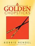 E-Book (epub) Golden Chopsticks von Bobbie Rendel
