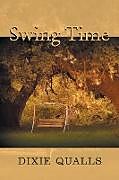 Couverture cartonnée Swing Time de Dixie Qualls