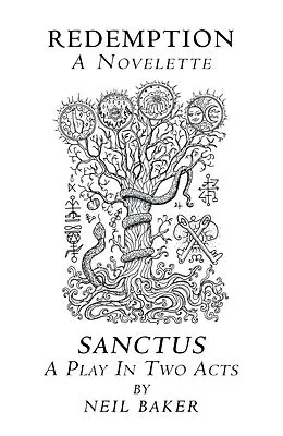 E-Book (epub) Redemption a Novelette; Sanctus a Play in Two Acts von Neil Baker