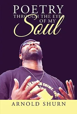 E-Book (epub) Poetry Through the Eyes of My Soul von Arnold Shurn